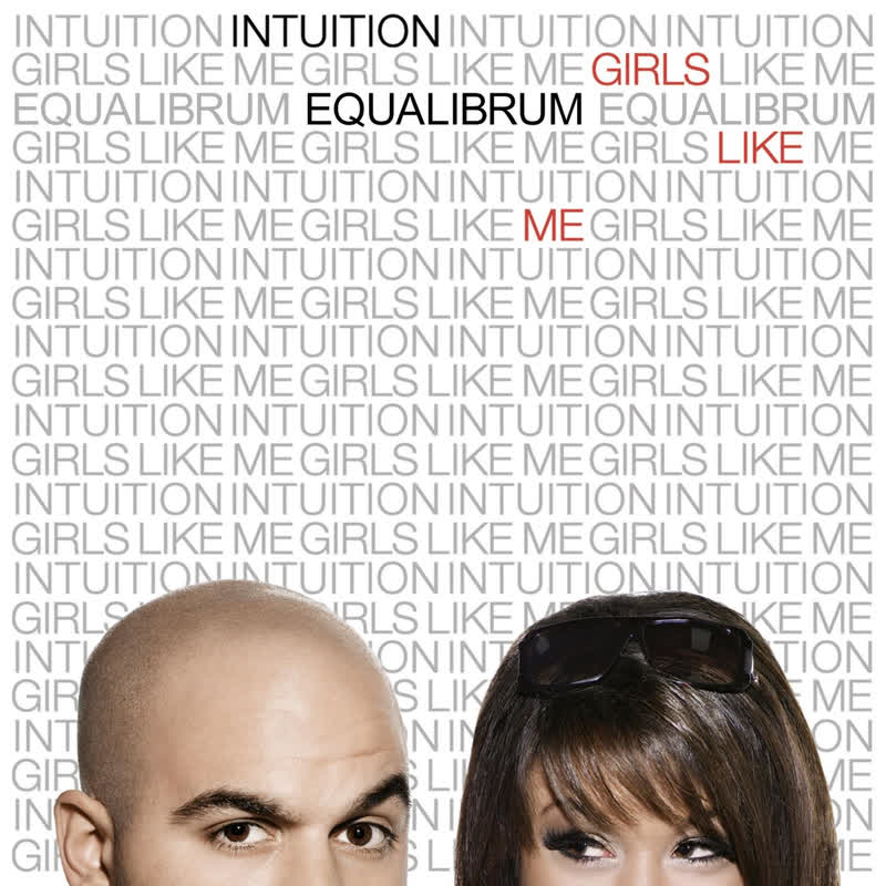 Intuition & Equalibrum - Girls Like Me
