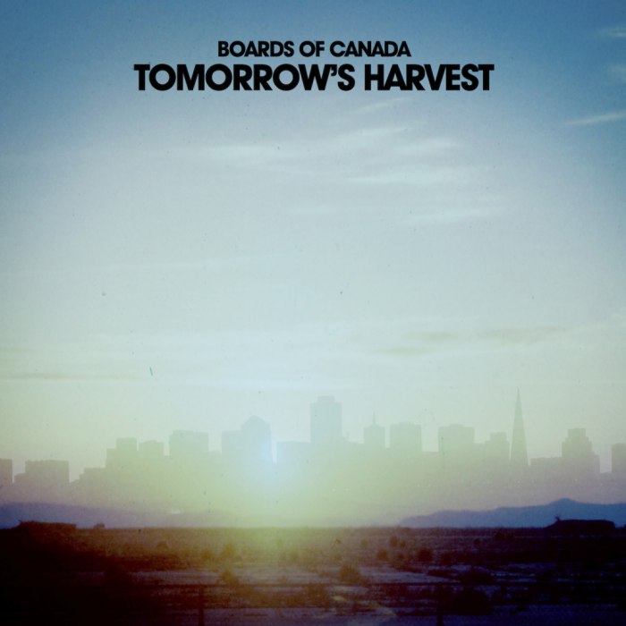Boards of Canada - Tomorrow’s Harvest